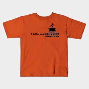 i like my coffee black Kids T-Shirt